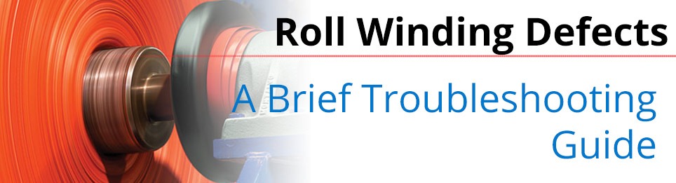 Roll Winding Defects Troubleshooting